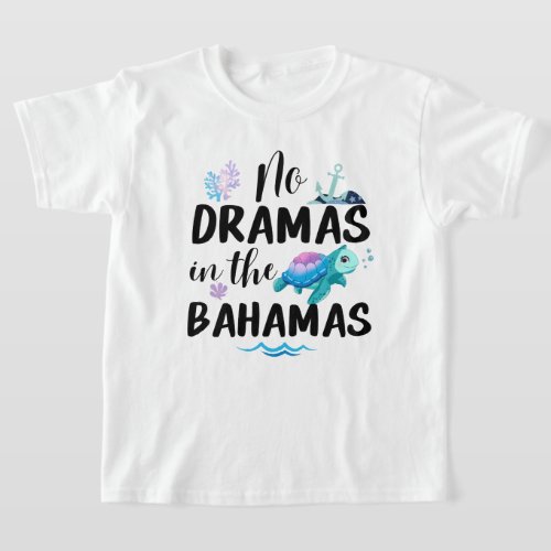 No Dramas In The Bahamas Family Summer Turtle Sea T_Shirt