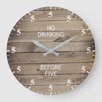No Drinking Before 5pm Funny Faux Wood Large Clock