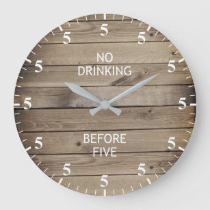 No Drinking Before 5pm Funny Faux Wood Large Clock