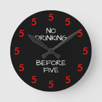 No Drinking Before Five Funny Office Novelty Round