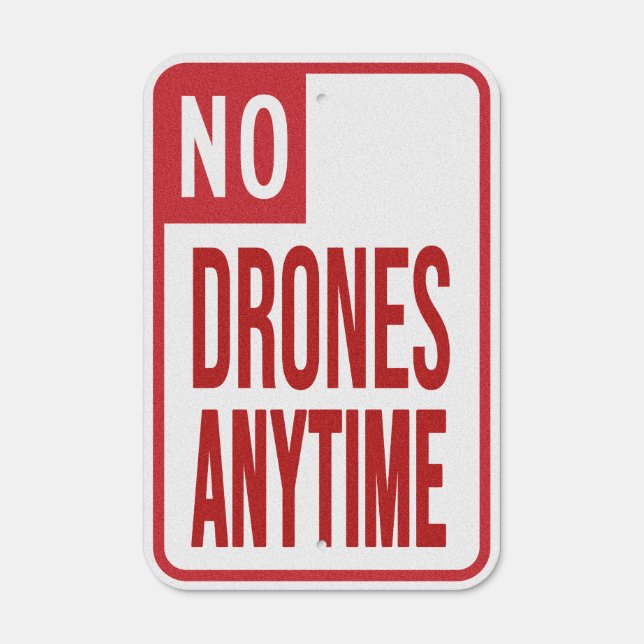 No Drones Anytime Metal Sign (Front)