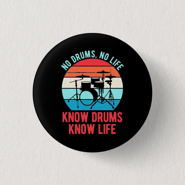 No Drums No Life Button (Front)