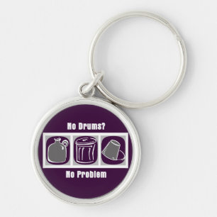 No Drums No Problem Keychain