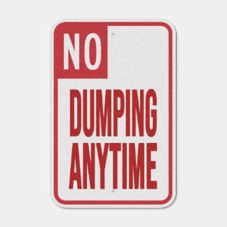 No Dumping Anytime Metal Sign