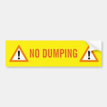 No Dumping Bumper Sticker by jetglo at Zazzle