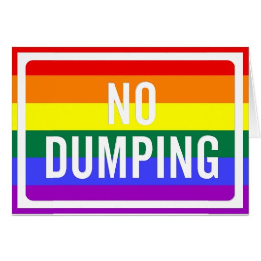 "No Dumping" GLBT Pride Cards (Front Horizontal)