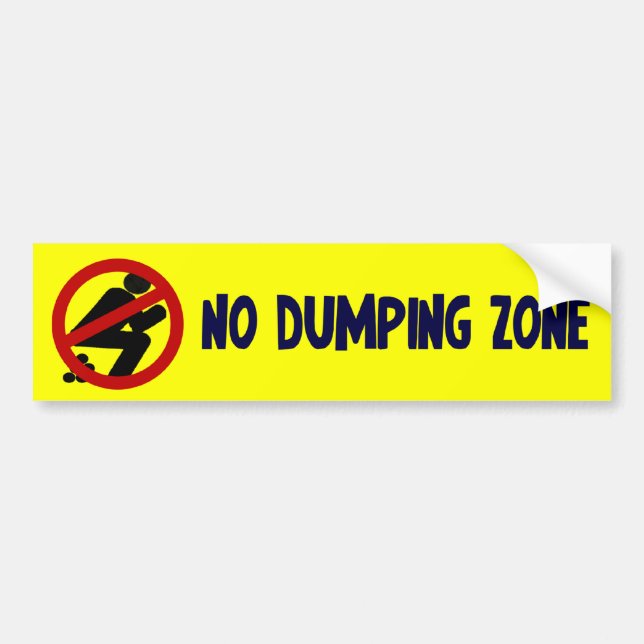 No Dumping Zone Bumper Sticker (Front)