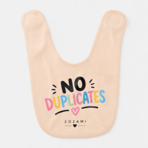 No Duplicates – Funny Only Child Baby Bib