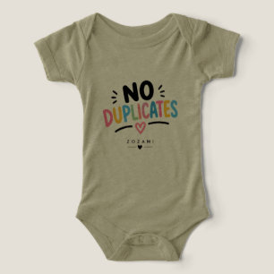 No Duplicates – Only Child Funny Kids Design Infant T-shirt