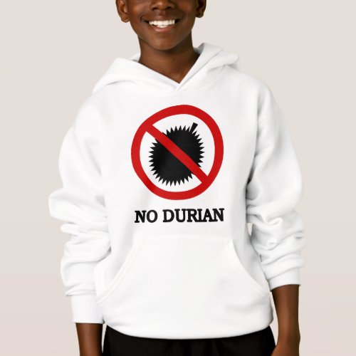 NO Durian Tropical Fruit Sign Hoodie