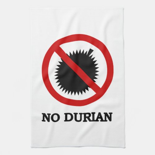 NO Durian Tropical Fruit Sign Kitchen Towel