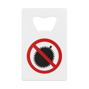 NO Durian Tropical Fruit ⚠ Thai Sign ⚠ Credit Card Bottle Opener