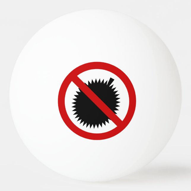 NO Durian Tropical Fruit ⚠ Thai Sign ⚠ Ping Pong Ball (Front)