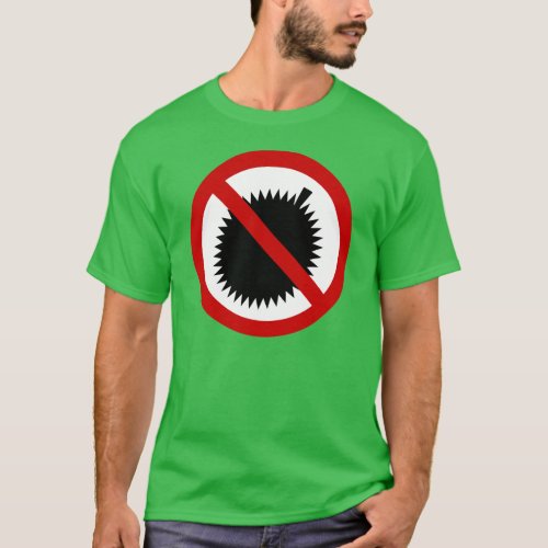 NO Durian Tropical Fruit  Thai Sign  T_Shirt