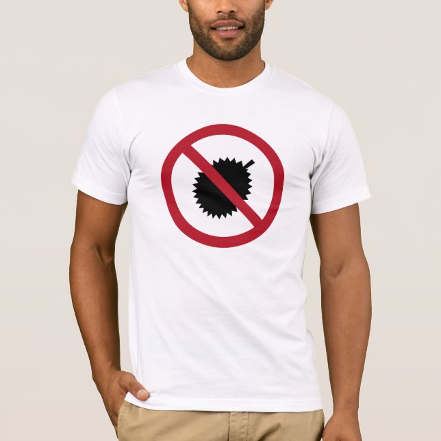 No Durians (1) Sign, Singapore T-Shirt (Front)