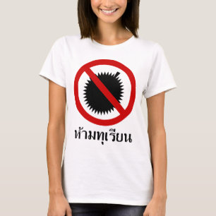 NO Durians ⚠ Thai Language Script Sign ⚠ T-Shirt