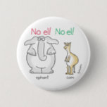 No el! No el! by Sandra Boynton Button<br><div class="desc">A big gray ephant and a one-humped cam are each surprised to be missing a syllable. Don't worry,  elephant and camel. No el! No el! It's Christmastime!</div>