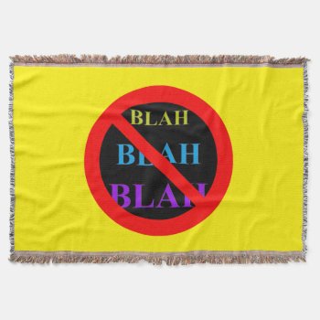 No Entry Blah Blah Blah Throw Blanket by usadesignstore at Zazzle