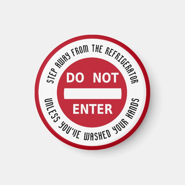 NO ENTRY Refrigerator Wash Your Hands Customized Magnet (Front)