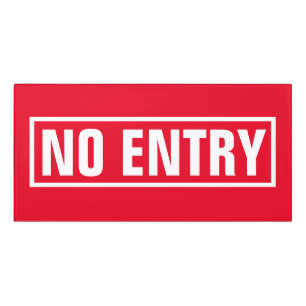No Entry sign for private property entrance