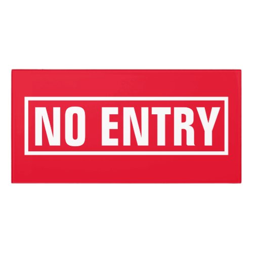 No Entry sign for private property entrance