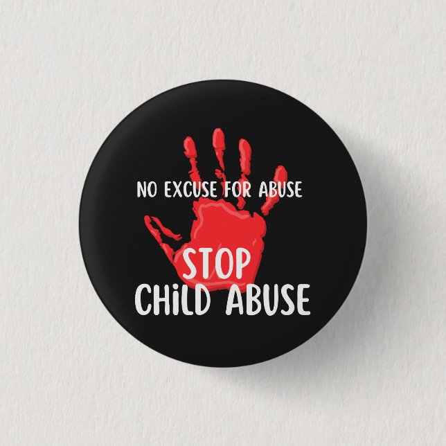 No excuse for abuse. Stop Child Abuse. Button (Front)