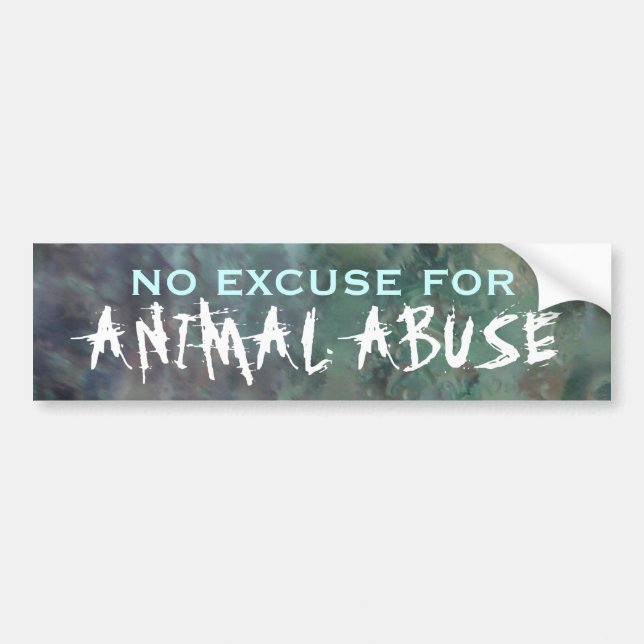 "No Excuse for Animal Abuse" - Bumper Sticker (Front)