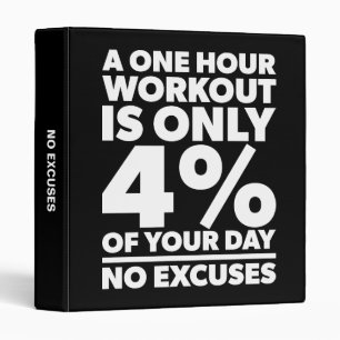 No Excuses - A One Our Workout Is 4% Of Your Day Binder