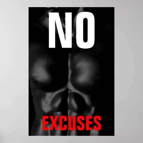 No Excuses Bodybuilding Fitness Inspirational Art Poster