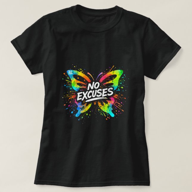 No Excuses Butterfly Shirt 0047698-FB (Design Front)