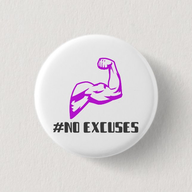 No Excuses Button (Front)