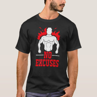 No Excuses Fitness Workout Deadlifting Weightlifti T-Shirt