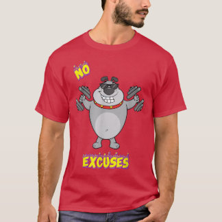 No Excuses Gym Fitness Motivation Cute Joke Novelt T-Shirt