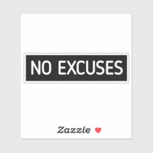 No Excuses - Gym Quote,gym,fitness,no excuses,body Sticker