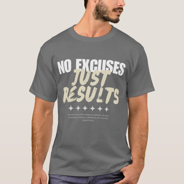 "No Excuses Just Results" Modern Men Graphic Tee (Front)