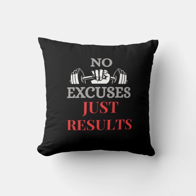 No Excuses Just Results-Motivational Fitness pillo Throw Pillow (Front)