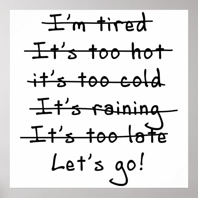 No Excuses...Let's Go Poster (Front)