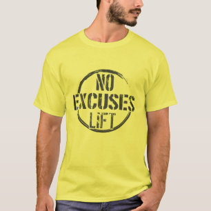 No Excuses LIFT GYM WEIGHTLIFTING T-Shirt