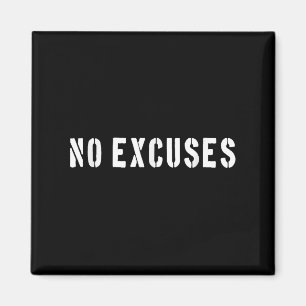 No Excuses Motivational Quote Magnet