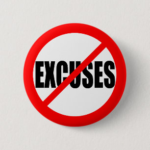 "NO EXCUSES" PINBACK BUTTON