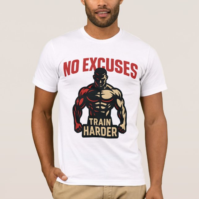 No Excuses - Train Harder T-Shirt (Front)
