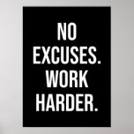 No Excuses, Work Harder - Motivational Poster at Zazzle