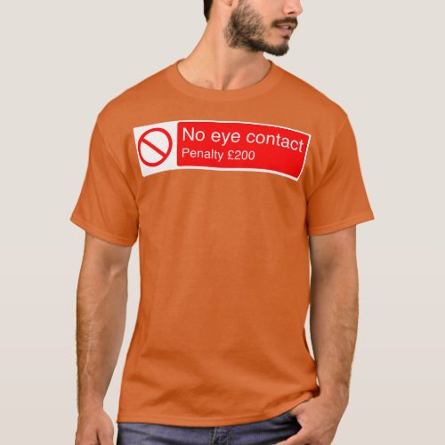 No Eye Contact Penalty T_Shirt