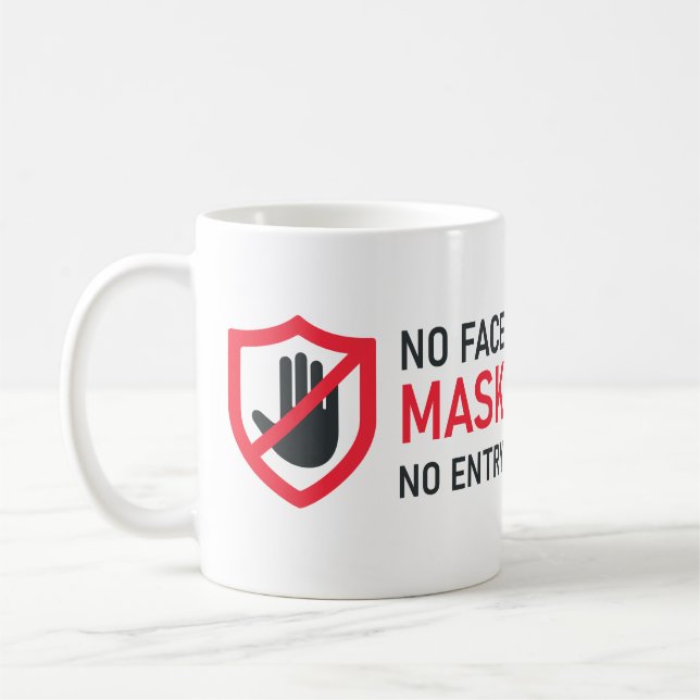No Face Mask No Entry Coffee Mug (Left)