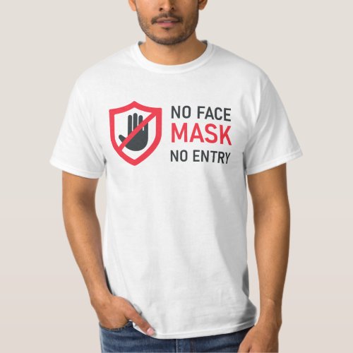 No Face Mask No Entry T_Shirt