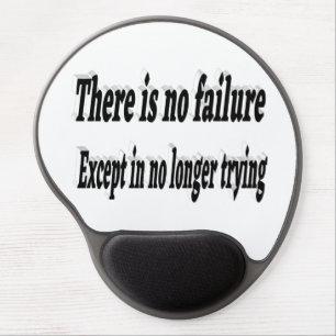 No Failure Except Not Trying Motivational Quote  Gel Mouse Pad