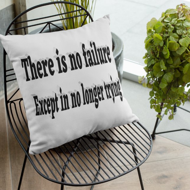 No Failure Except Not Trying Motivational Quote  Throw Pillow (Creator Uploaded)