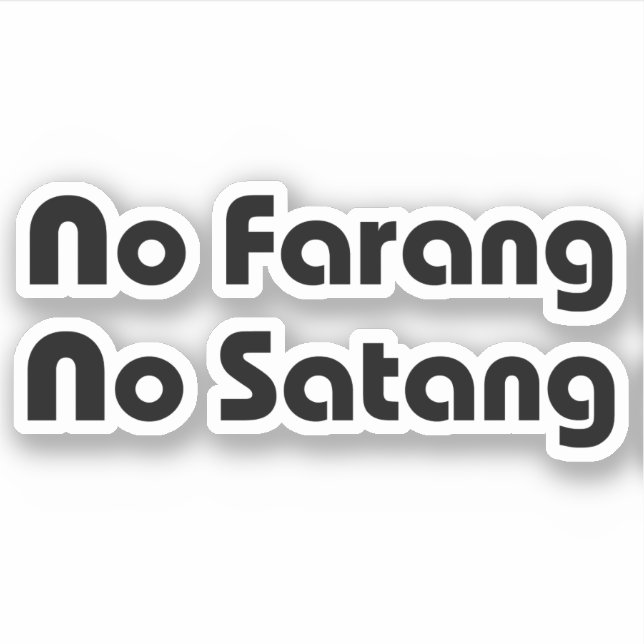 No Farang No Satang Sticker (Front)