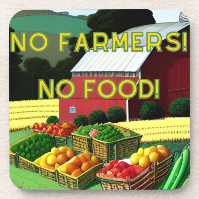 No Farmers No Food  Beverage Coaster (Front)