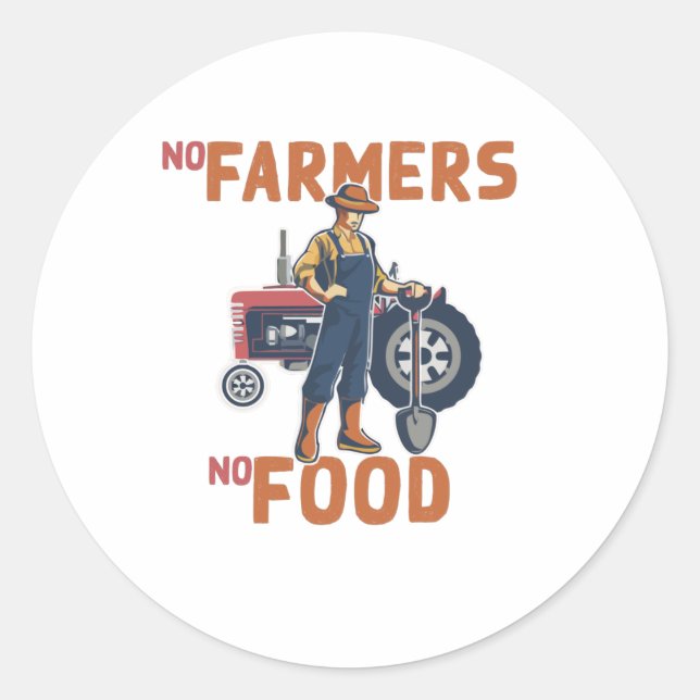 No Farmers no Food Classic Round Sticker (Front)
